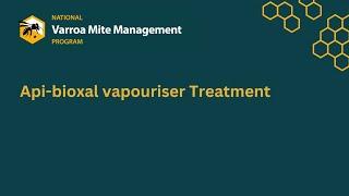 Api-bioxal vapouriser Varroa mite treatment