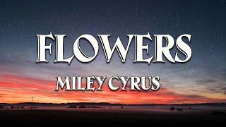 Miley Cyrus - Flowers (Lyrics) - Leydown