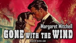 Gone With The Wind by Margaret Mitchell | Full Audiobook