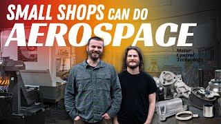 How This Small Shop Broke Into Aerospace in 2 Years | Motor Control Technology Machine Shop Tour