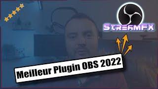 Comment utiliser StreamFX pour OBS (StreamFx & SDK Nvidia)