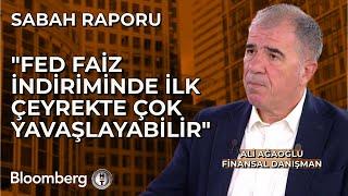 Sabah Raporu - "Fed Faiz İndiriminde İlk Çeyrekte Çok Yavaşlayabilir" | 13 Kasım 2024