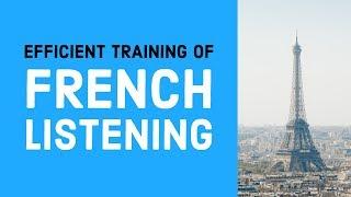 Efficient training of Spoken French listening