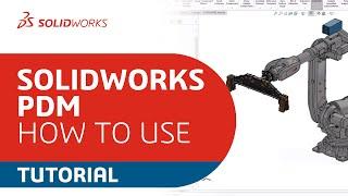 How to Use SOLIDWORKS PDM with 3DEXPERIENCE SOLIDWORKS