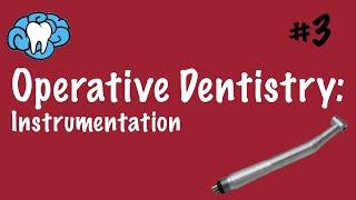 Operative Dentistry | Instrumentation | INBDE, ADAT