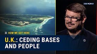 Chagos Islands: You Only Decolonize Once! Reshaping Modern U.K. Security Policy | How We Got Here