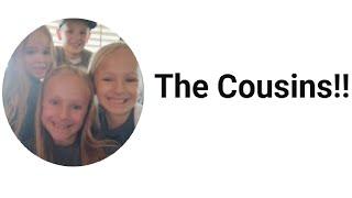 SUBSCRIBE ALERT: The Cousins!!