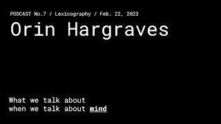 #7 – The Mind of Orin Hargraves – Lexicography