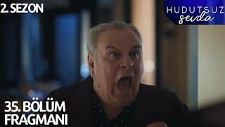 Hudutsuz Sevda 2. Sezon 35. Bölüm Fragmanı | Rızvan Leto Ölüyor !