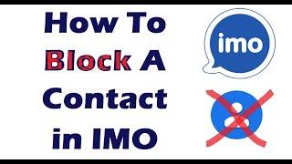 How To Block A Contact in IMO Video Call App