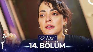 O Kız 14. Bölüm (HD)