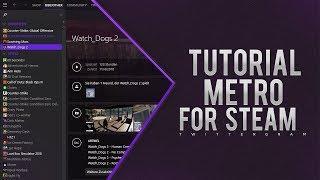 TUTORIAL METRO FOR STEAM