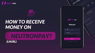 How to receive money on Neutronpay (LNURL)? | Neutronpay mobile app tutorial EP.5