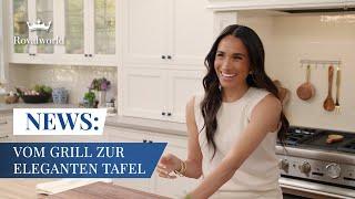 Von heißen Grills zu eleganten Tafeln: Die kulinarische Evolution von Meghan Markle | Aktuelles