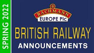 Bachmann Europe | British Railway Announcements | SPRING 2022 [CC]