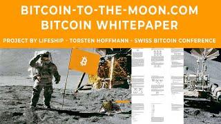BITCOIN TO THE MOON - ₿ Whitepaper Project by LifeShip - Torsten Hoffmann - Swiss Bitcoin Conference
