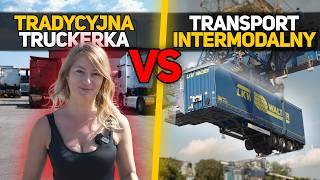 Transport Intermodalny- Koniec dla tradycyjnej truckerki?! - The end for the traditional trucker?!