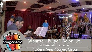 Gilberto "Pulpo" Colon Jr. & Ensalada De Pulpo Ft. Cesar Vega perform Sonero Mayor