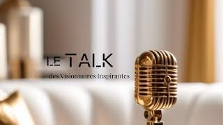 Rencontre avec Adeline – Son parcours inspirant | Le Talk des Visionnaires Inspirantes