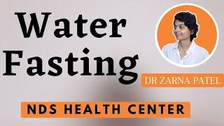 जल उपवास कैसे करें ? Water Fasting By Dr. Zarna Patel (NDS) | New Diet System