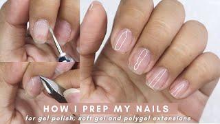 HOW I PREP MY NAILS TO AVOID LIFTING | for Softgel, Polygel Extensions and Gel Polish