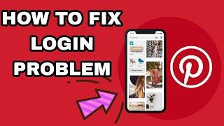 How To Fix Login Problem On Pinterest App