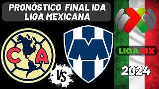 Pronósticos Liga Mx PLAYOFFS FINAL IDA   - Liga Mexicana 2024