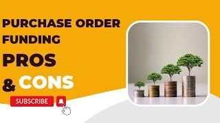 The Pros and Cons of Purchase Order Funding