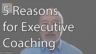 5 Reasons for Executive Coaching