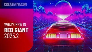 What’s New in Red Giant 2025.2 – Create with Maxon