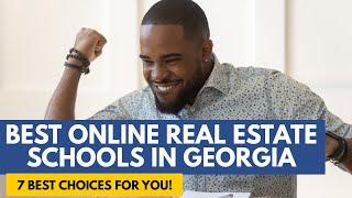 7 Best Online Real Estate Schools In Georgia - The Top Real Estate Courses & Schools In Georgia