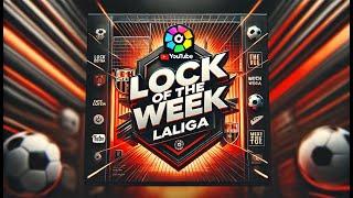 LALIGA - Lock Of The Week (Matchday 14)