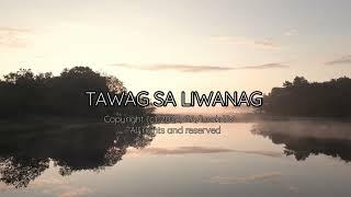 TAWAG SA LIWANAG (Music Video) Tagalog Lyrics (LookTV-G.A.)