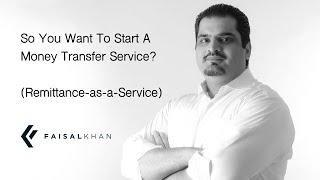 [93] So You Want To Start A Money Transfer Service? (Remittance-as-a-Service)