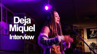 Deja Miquel: Interview (Local Vibes)