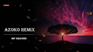 [NP HEAVEN] AZAKO REMIX - 1hr