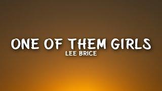 Lee Brice - One of Them Girls (Lyrics)