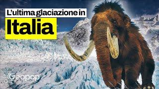 La Sicilia non era un'isola e Sardegna e Corsica si toccavano: l'ultima era glaciale in Italia