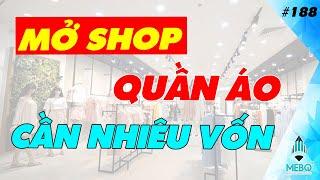 #188 | Mở Shop Quần Áo Cần Bao Nhiêu Vốn