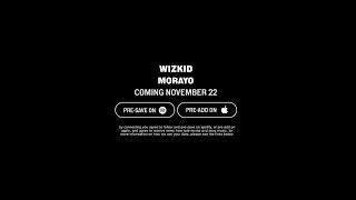 Wizkid - Morayo (Video Announcement)