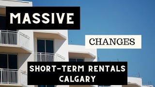 BIG Bylaw Changes Coming  for Calgary Short-Term Rental JANUARY 2024