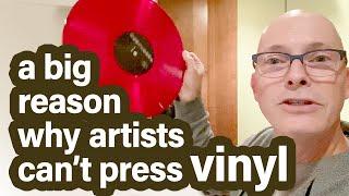 A Big Problem with Vinyl Records - Reasons Why Artists Can’t Press Vinyl!