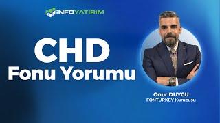 CHD Fonu Onur Duygu Yorumluyor '14 Kasım 2024' | İnfo Yatırım