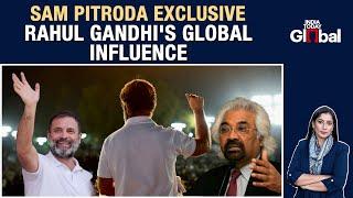 Rahul Gandhi's High-Demand Global Tour? Sam Pitroda Gives Key Highlights | Exclusive