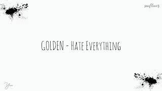 Golden ー Hate Everything (English Version) Lyrics