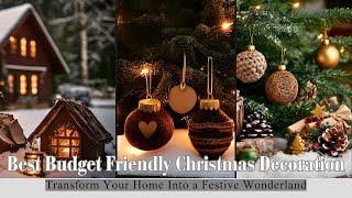 Best Budget Friendly Christmas Decoration Ideas You'll Love Trends for 2024-2025