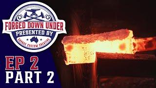 Forged Down Under | Ep 2 | Part 2 | Camping | Battle of the Blacksmiths Australia