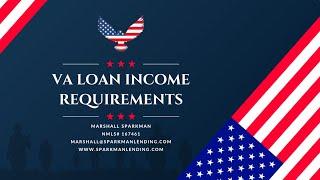 VA Loan Income requirements