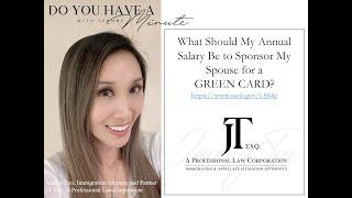 1-Min w/Jeanny Tsoi – What Should My Annual Salary Be to Sponsor My Spouse for a GREEN CARD?