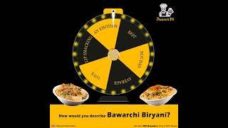 How would you describe your favourite Bawarchi Biryani?